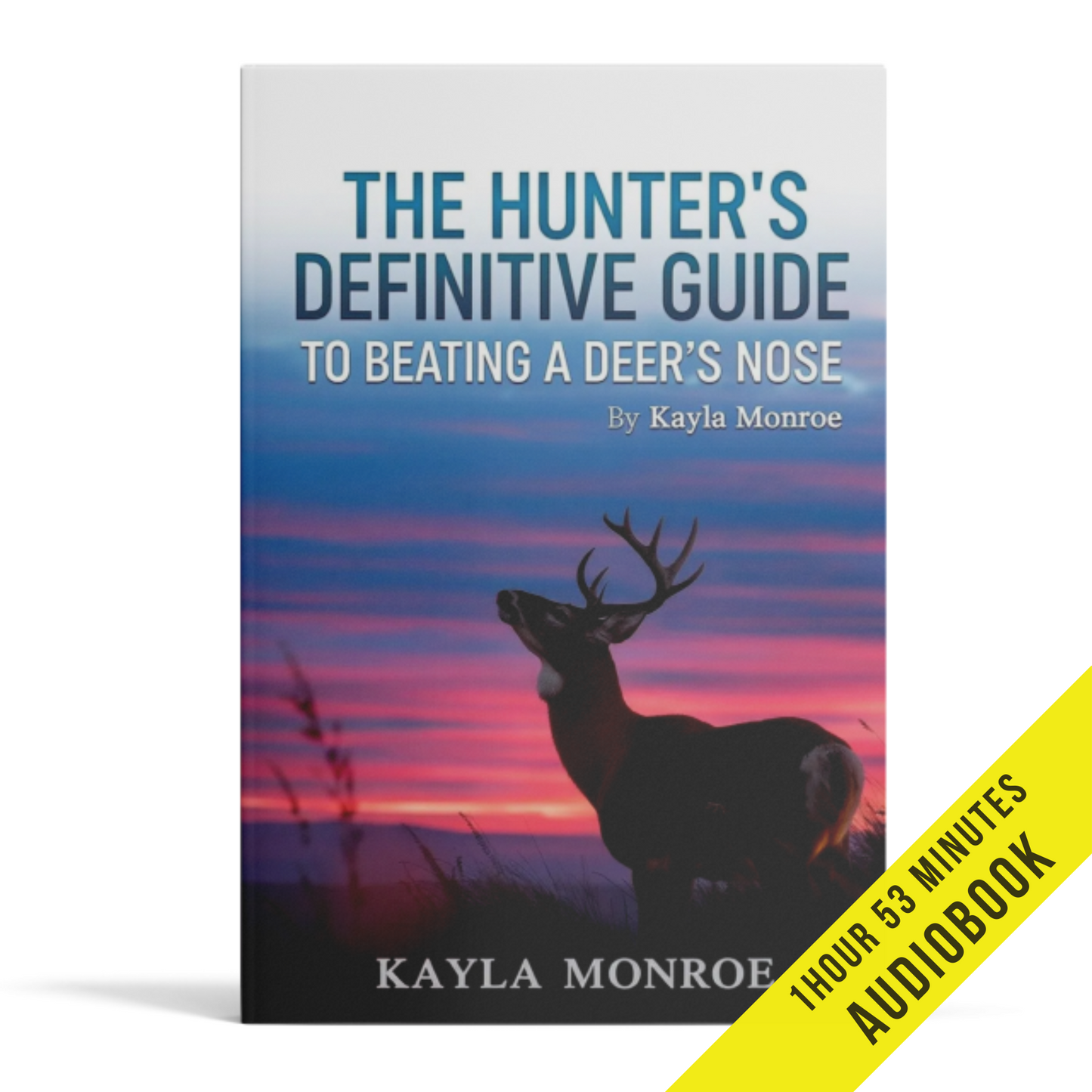 The Hunter's Definitive Guide to Beating a Deer's Nose